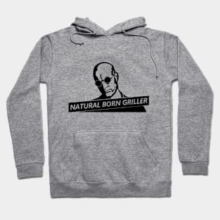 Natural Born Griller Hoodie